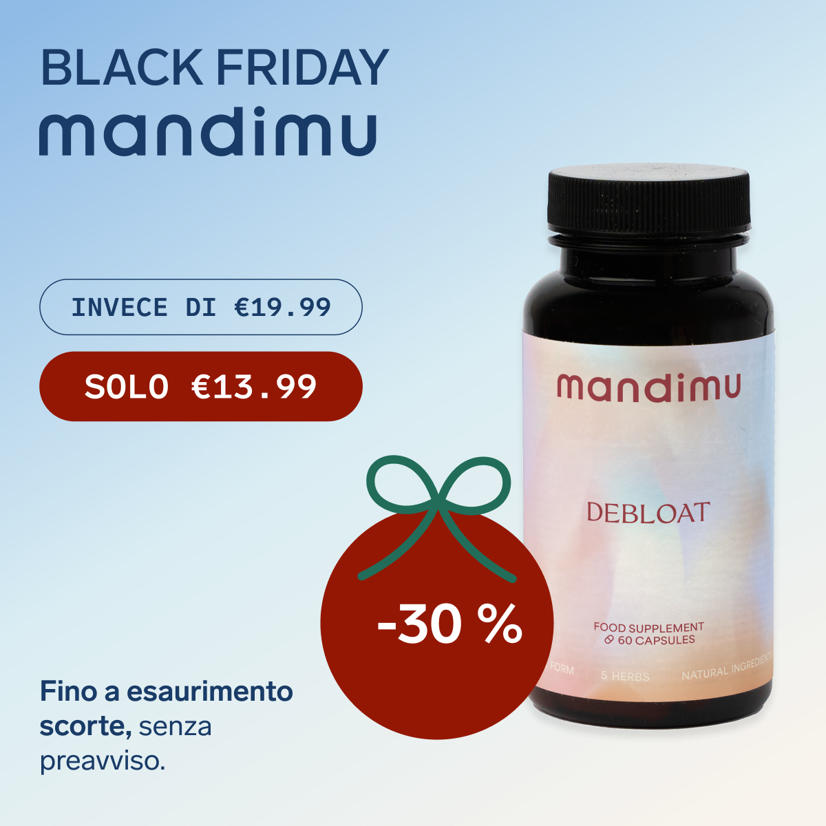 Black Friday – Basta gonfiore (Debloat) – 60 capsule vegane – €13.99