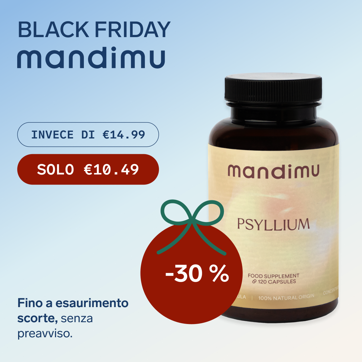 Black Friday – Psillio – 120 capsule – €10.49
